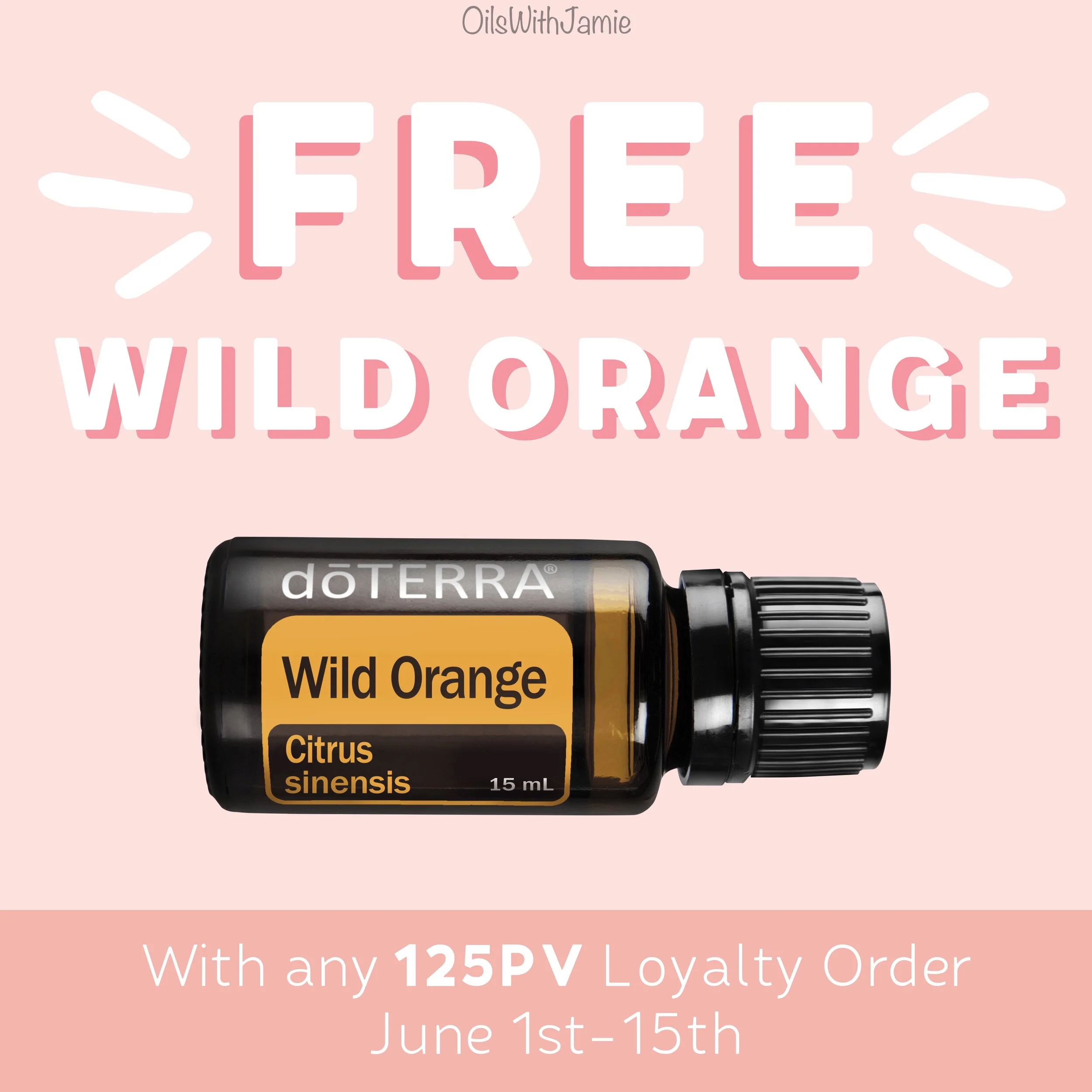 doTERRA June Promotions - Wild Orange, Melissa, and NEW products